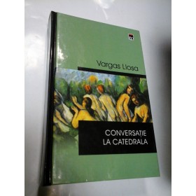 CONVERSATIE LA CATEDRALA - VARGAS LLOSA (editia Rao cartonata)
